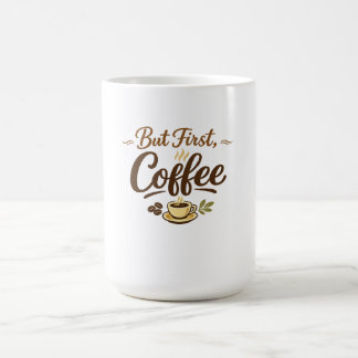 Caneca De Café But First, Coffee – Cozy Typography Design