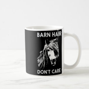 Caneca De Café Cabelo do celeiro Não Se Importa Com Cavalo Engraç