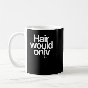 Caneca De Café Cabelo Só Iria Diminuir o Ritmo Humor Careca Gráfi