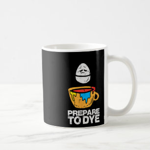 Caneca De Café Caça ao Ovo de Páscoa 'Prepare To Dye' para Homens