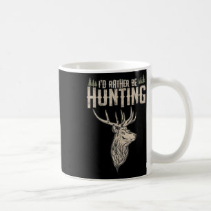 Caneca De Café Caça ao Veado Engraçado Eu Preferiria Estar Caçand