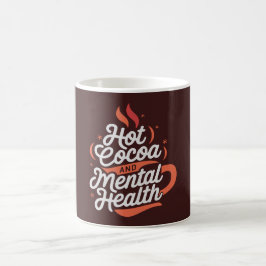 Caneca De Café Cacau quente e mug personalizado de saúde mental