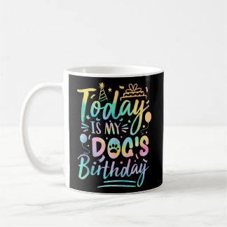 Caneca De Café Cachorro Aniversário Hoje É o Cachorro de Aniversá