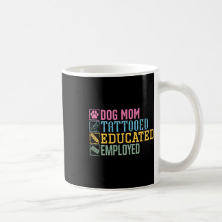 Caneca De Café Cachorro Mãe Tatuada Educada Empregou Pet Lover Ta