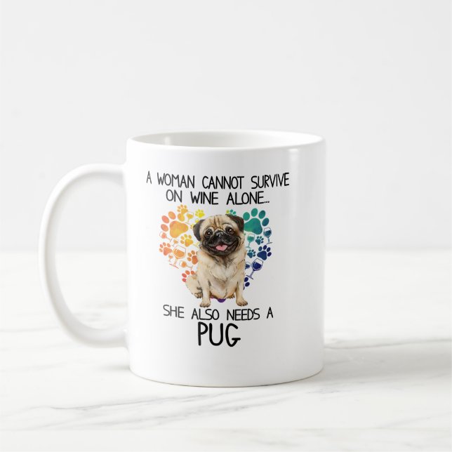 Caneca De Café Cachorro Pug A Mulher Não Pode Sobreviver Apenas A (Esquerda)