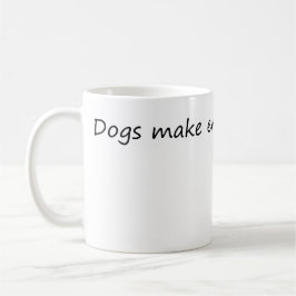 Caneca De Café Cachorros Melhoram Tudo - Cachorros Engraçados