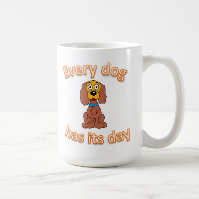 Caneca De Café Cada cão tem seu dia (Direita)