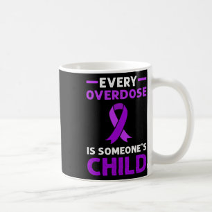 Caneca De Café Cada Sobredosagem É Criança De Alguém. Sobredosage