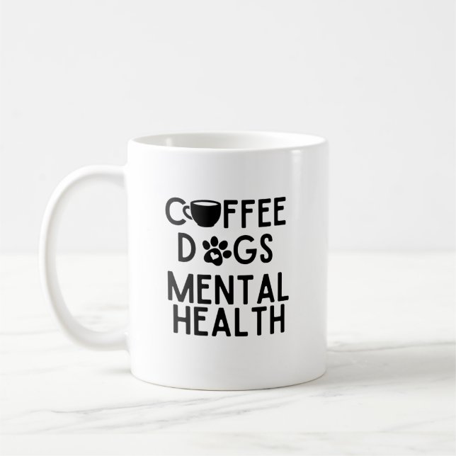 Caneca De Café Cães de café e saúde mental engraçada (Esquerda)