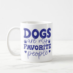 Caneca De Café Cães são meus Pessoas favoritos mãe