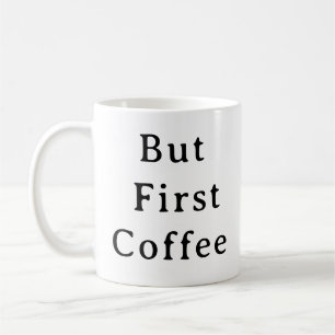 Caneca De Café Café Amadurece Mug - Mas Primeiro Café Da Manhã