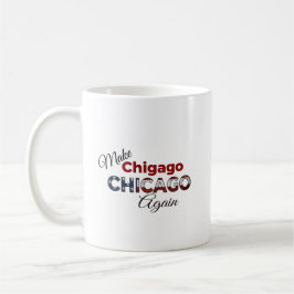 Caneca De Café Café Cup: Torne Chicago novamente