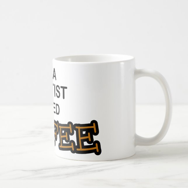 Caneca De Café Café da necessidade - dentista (Direita)