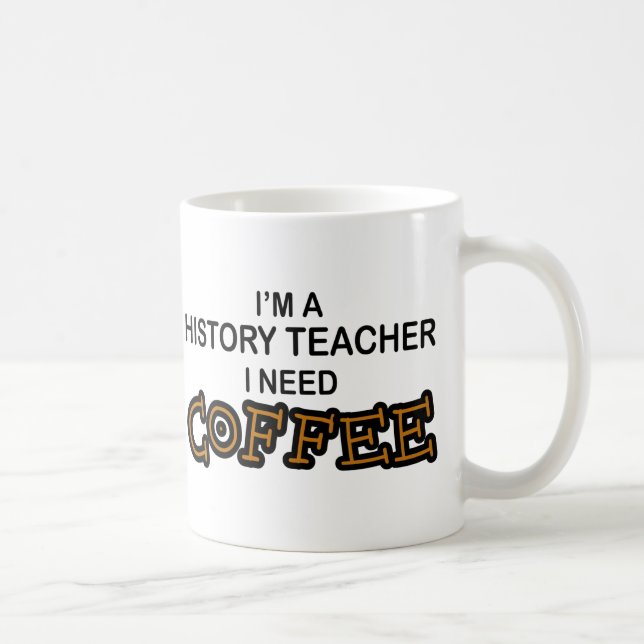 Caneca De Café Café da necessidade - professor da história (Direita)