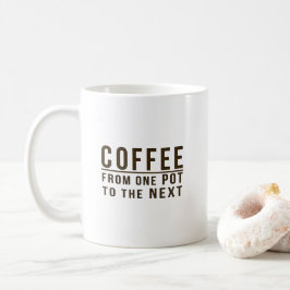 Caneca De Café Café - de um pote à frase engraçada seguinte