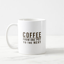 Caneca De Café Café - de um pote à frase engraçada seguinte
