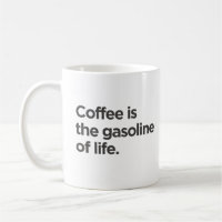 Café é a gasolina da vida Mug