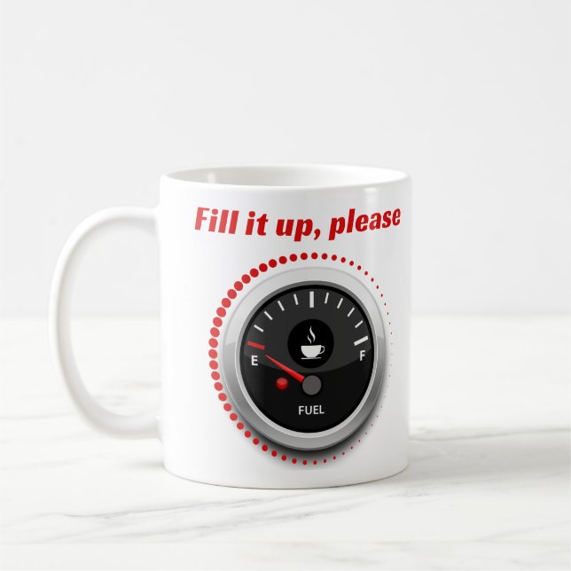 Caneca De Café café engraçado com "encher" combustível (Esquerda)