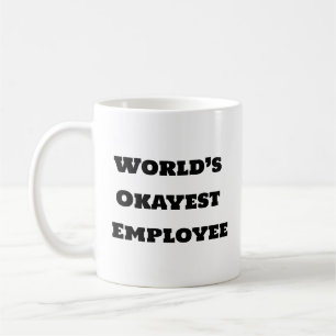 Caneca De Café Café Engraçado Mug - Funcionário mais Okayest do m