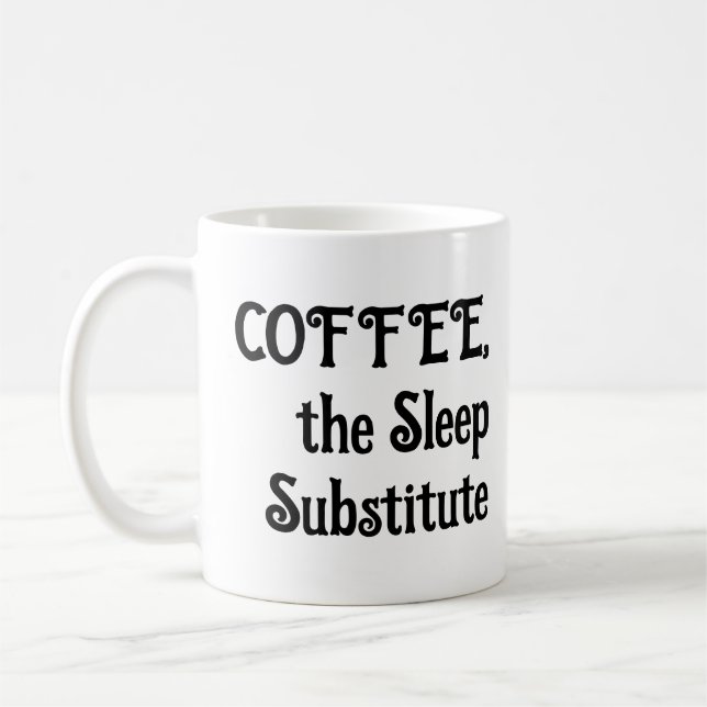 Caneca De Café Café Engraçado Mug O Substituto Do Sono (Esquerda)