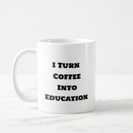 Caneca De Café Café Engraçado - Transformo Café Em Educação