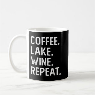 Caneca De Café Café Lago Wine Repetir Café Engraçado Lago Vida Vi