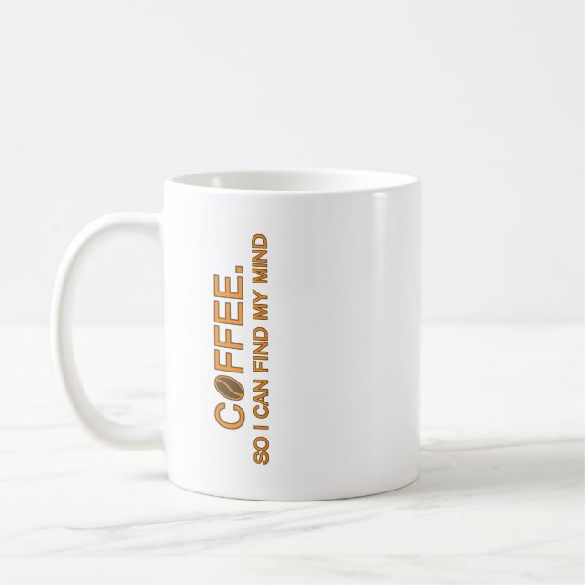 Caneca De Café Café. Para que eu possa encontrar minha mente -- s (Esquerda)
