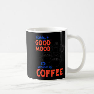 Caneca De Café Café Patrocinado Com o Mínimo Bom Humor de Hoje