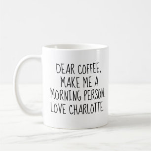 Caneca De Café Café Personalizado. Faça-me uma Pessoa da Manhã.