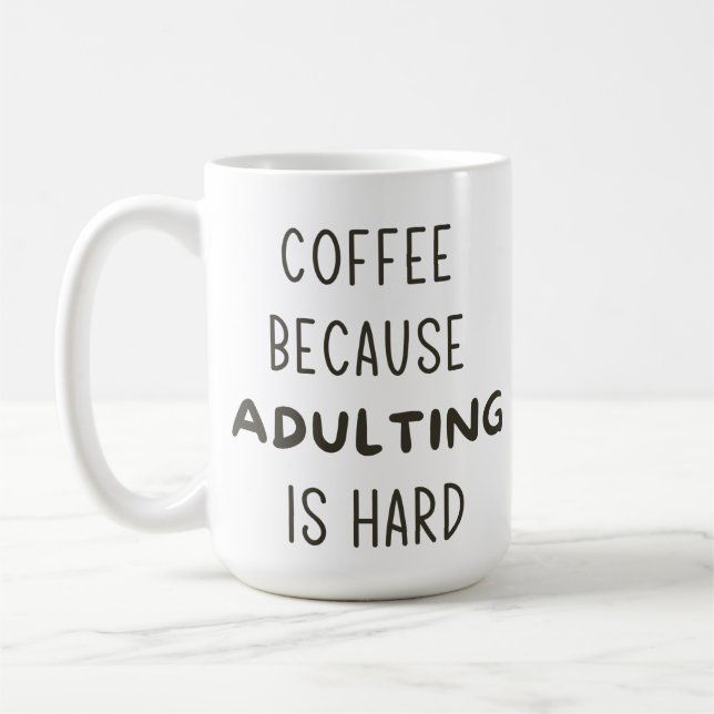 CANECA DE CAFÉ CAFÉ PORQUE ADULTAR É DURO MUG (Esquerda)