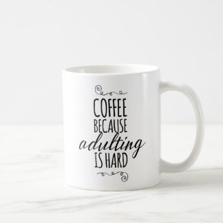 Caneca De Café Café porque adulting é duro