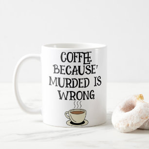 Caneca De Café Café, Porque O Assassinato É Um ☕ Divertido