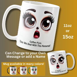 Caneca De Café Café Primeiro, Olhos Fabulosos Rosto Engraçado