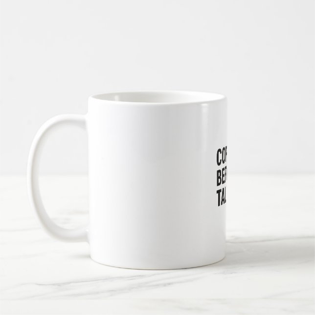Caneca De Café Café Primeiro, Tudo Depois (Esquerda)