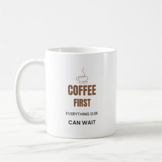 Caneca De Café Café Primeiro Tudo o Mais Pode Esperar Café Divert