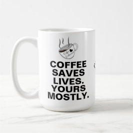 Caneca De Café Café salva vidas principalmente a sua: Um amante d