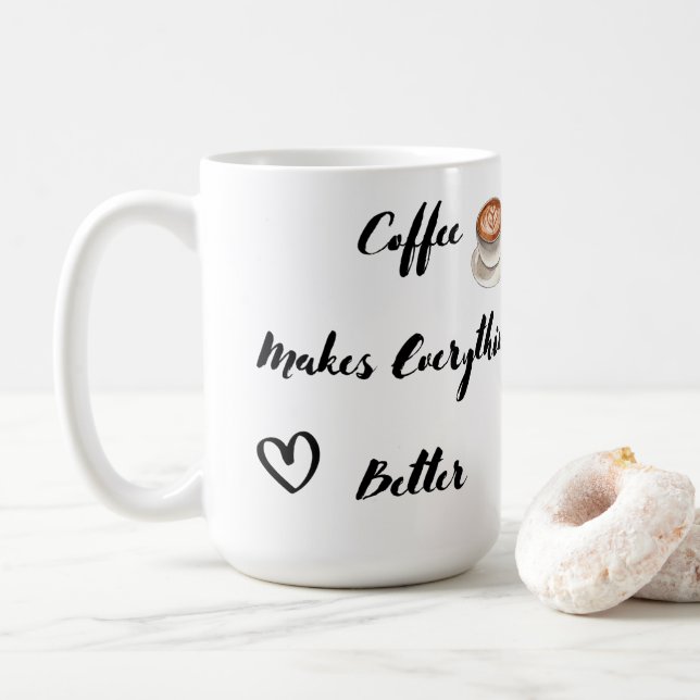 Caneca De Café Café torna tudo melhor em um (Com Donut)