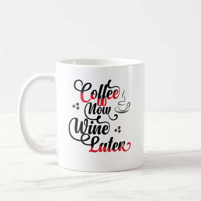 Caneca De Café Café Vinho Mais Tarde (Esquerda)