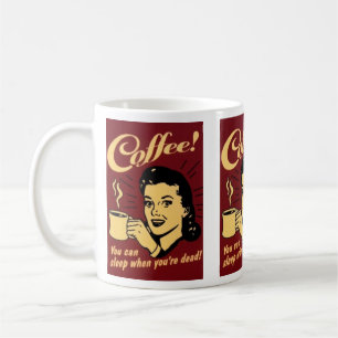 Caneca De Café café você puder dormir quando seu morto