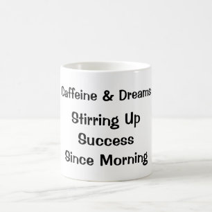 Caneca De Café Cafeína e Sonhos: Acionando o Sucesso