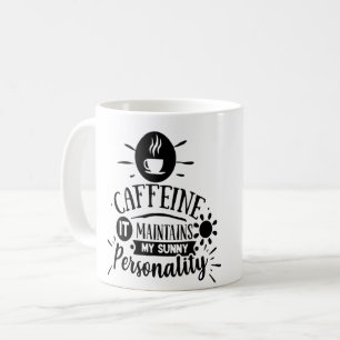 Caneca De Café Cafeína mantém minha personalidade alegre