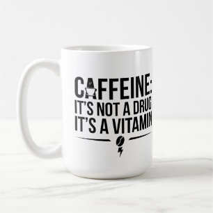 Caneca De Café Cafeína: Não é uma Droga, é uma Vitamina!