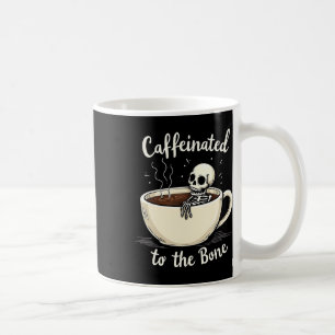Caneca De Café Cafeinado Para O Bon Funny Skeleton Coffee Lover