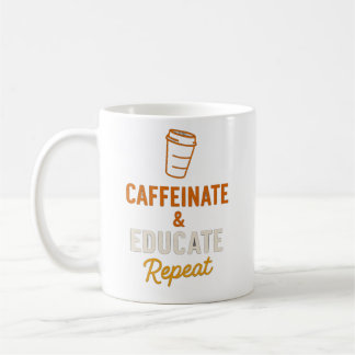 Caneca De Café Cafeinato e Educar Repetir Mug