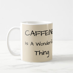 Caneca De Café Cafeine É Uma Coisa Maravilhosa