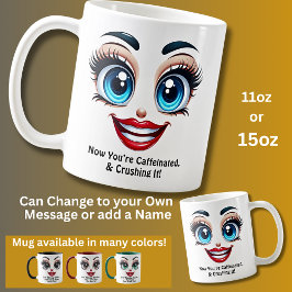 Caneca De Café Caffeinated & Crushing It Fabulous Eyes Funny Face