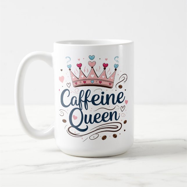 Caneca De Café Caffeine Queen - Classic 15 oz Mug para café Lover (Esquerda)
