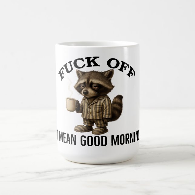 Caneca De Café Cai fora Desculpe, eu quis dizer bom dia Guaxinim  (Centro)