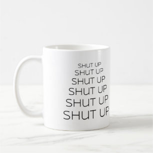 Caneca De Café Cala-Te, Cala-Te.