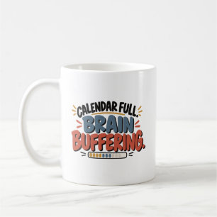 Caneca De Café Calendário Cheio Buffering Cerebral Humor de Escri